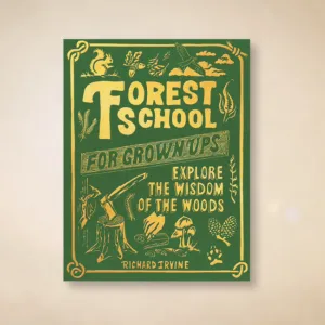 Forest School for Grownups