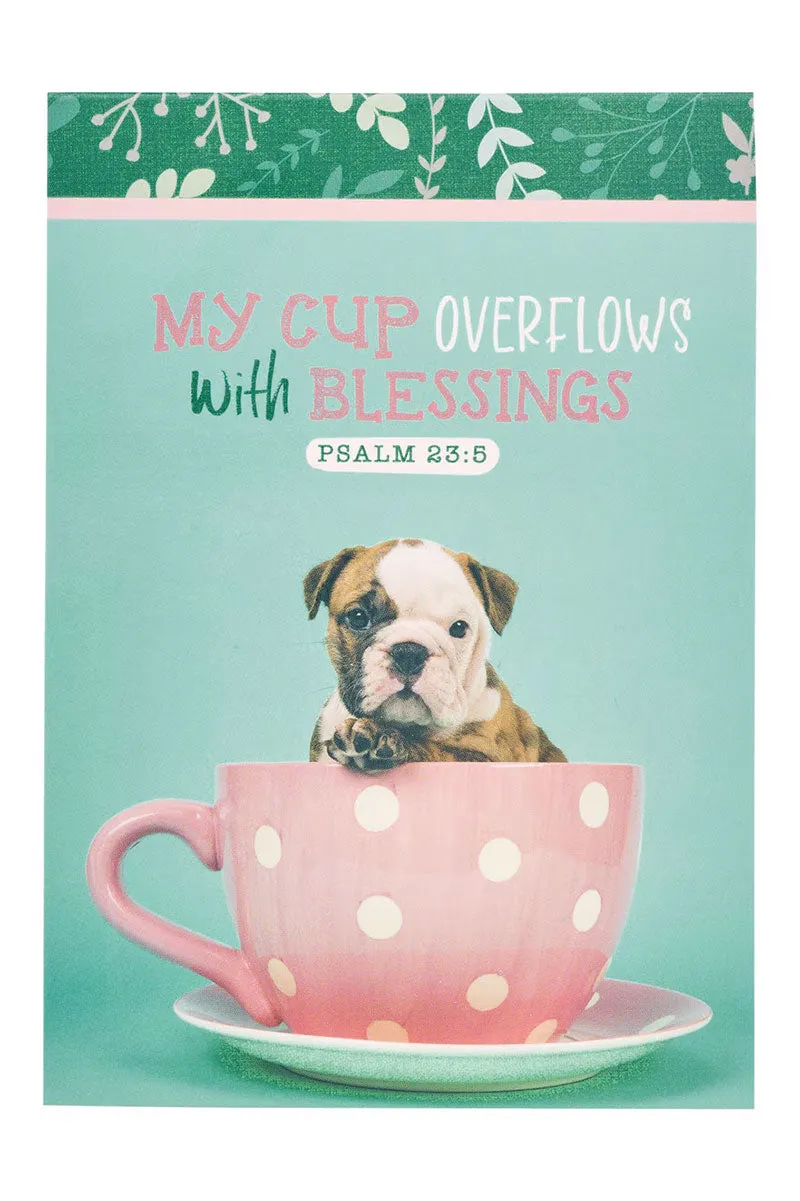 My Cup Overflows Puppy Notepad