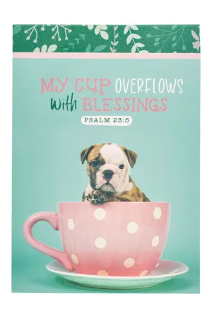 My Cup Overflows Puppy Notepad