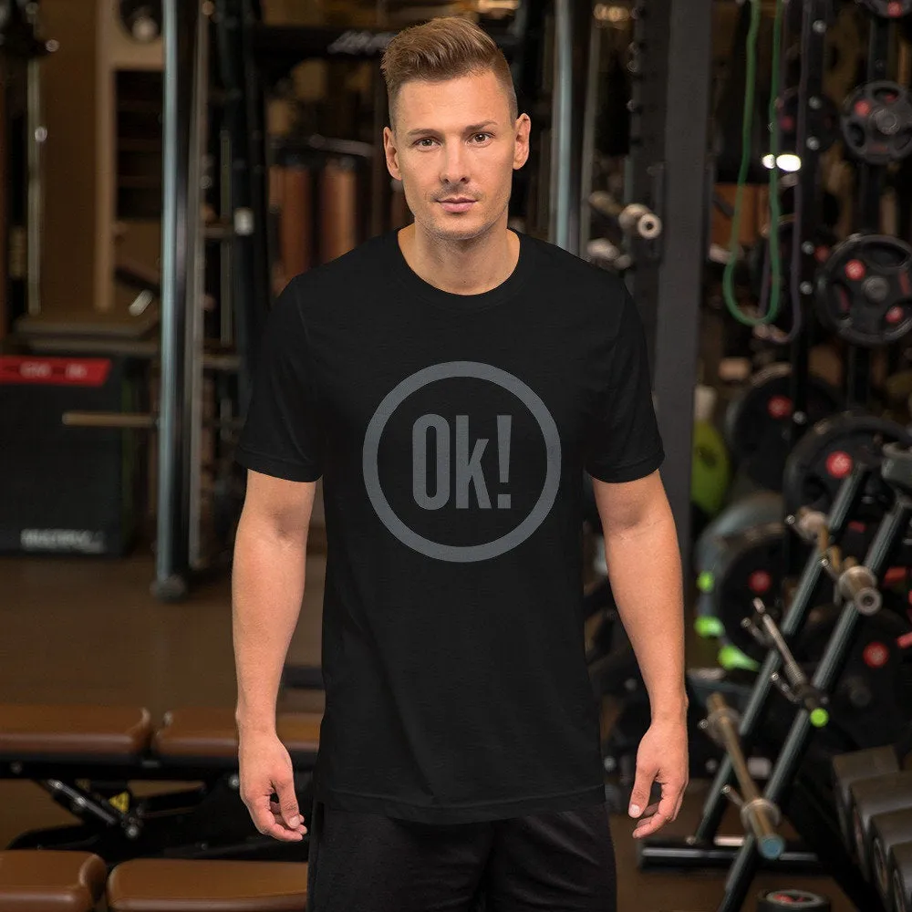Ok! — premium unisex t-shirt