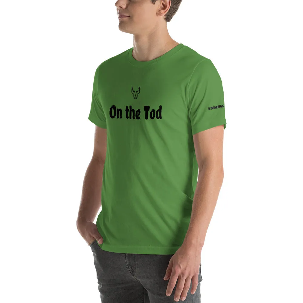 On the Tod,  UnderDog T-Shirt